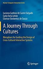 A journey through cultures : metaphors for guiding the design of cross-cultural interactive systems