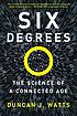Six degrees : the science of a connected age