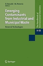 Emerging contaminants from industrial and municipal waste : removal technologies