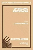 Optimal dose identification : proceedings of the Esteve Foundation Symposium IX, Lloret de Mar (Girona), Spain, 4-7 October 2000