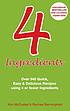 4 ingredients : over 340 quick, easy & delicious... by  Kim McCosker 