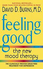 Feeling good : the new mood therapy