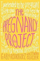 The pregnancy project : a memoir