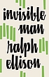 Invisible man von Ralph Ellison
