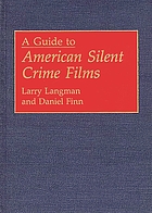 A guide to American silent crime films