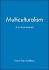 Multiculturalism : a critical reader by  David Theo Goldberg 