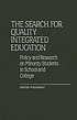 The search for quality integrated education : policy and research on minority students in school and college