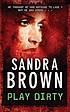 Play dirty door Sandra Brown