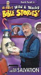 Mr. Henry's wild & wacky world. Episode 7 Jesus died for me? : all about salvation