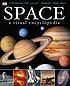 Space : a visual encyclopedia.