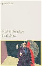 Black snow : a theatrical novel