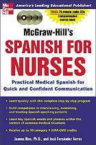 Spanish for nurses : a practical course for quick and confident communication