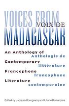 Voices from Madagascar : an anthology of contemporary francophone literature = Voix de Madagascar