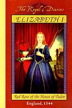 Elizabeth I, red rose of the House of Tudor