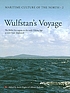 Wulfstan's voyage : the Baltic Sea region in the... by  Anton Englert 