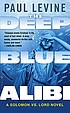 The deep blue alibi by Paul Levine