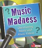 Music madness : questioning music and music videos