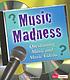 Music madness : questioning music and music videos