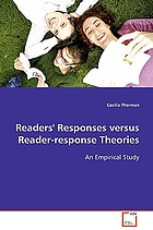 Readers' responses versus reader-response theories: an empirical study