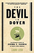 The devil in Dover : an insider's story of dogma v. Darwin in small-town America