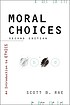 Moral choices : an introduction to ethics. Auteur: Scott Rae
