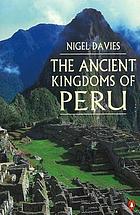 The ancient kingdoms of Peru