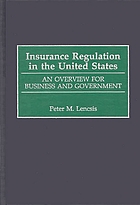 Insurance regulation in the United States : an overview for business and government