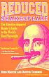 Reduced Shakespeare : the complete reader's guide... by  Reed C Martin 