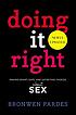 Doing it right by Bronwen Pardes
