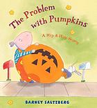 The problem with pumpkins : a Hip and Hop story