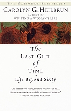 The last gift of time : life beyond sixty