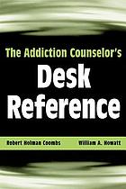 The addiction counselor's desk reference
