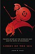 Lords of the sea : the epic story of the Athenian... by John R Hale