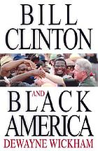 Bill Clinton and black America