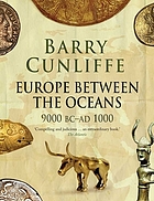 Europe between the oceans : themes and variations, 9000 BC - AD 1000