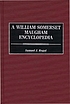 A William Somerset Maugham encyclopedia door Samuel J Rogal