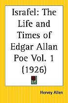 Israfel, the life and times of Edgar Allan Poe