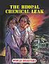 The Bhopal chemical leak 著者：  Arthur Diamond 