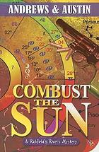 Combust the sun