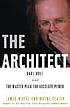 The architect : Karl Rove and the master plan... by  James Moore 