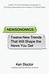 Newsonomics : twelve new trends that will shape... 著者：  Ken Doctor 