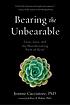 Bearing the Unbearable by  Joanne Cacciatore 