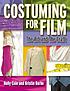 Costuming for film : the art and the craft by  Holly Cole 
