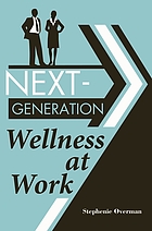 Next-generation wellness at work