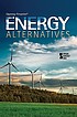 Energy alternatives : opposing viewpoints by  David M Haugen 