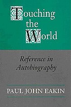 Touching the world : reference in autobiography