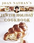 Joan Nathan's Jewish holiday cookbook : revised... by  Joan Nathan 