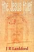 The Jesus thief : a novel de J  R Lankford