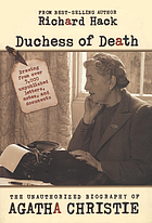 Duchess of death : the unauthorized biography of Agatha Christie