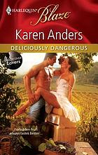 Deliciously dangerous